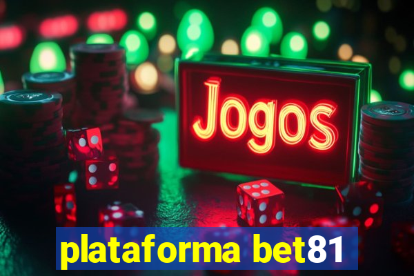 plataforma bet81